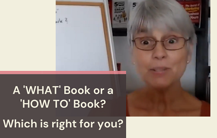 Should you Write a What or a How To Book?