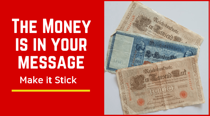 The Money is in the Message