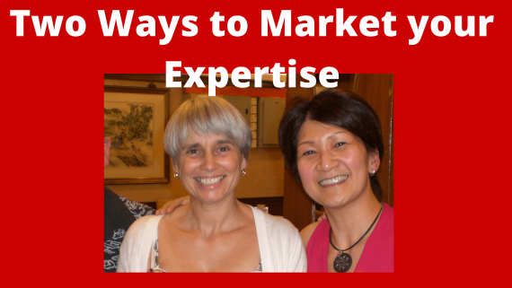 Two Ways to Market your Expertise
